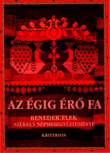 Benedek Elek - Az gig r fa