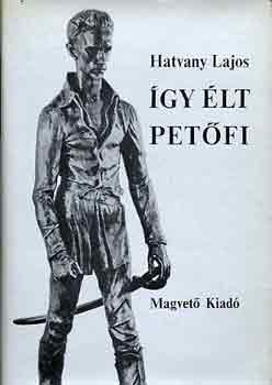 Hatvany Lajos - gy lt Petfi I-II.
