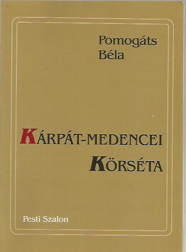 Pomog�ts B�la - K�rp�t-medencei k�rs�ta
