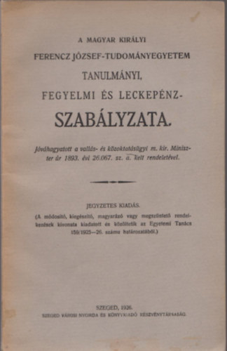 A Magyar Királyi Ferencz József-Tudományegyetem tanulmányi, fegyelmi és leckepénz-szabályzata