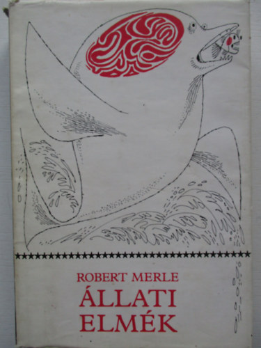 Robert Merle - �llati elm�k