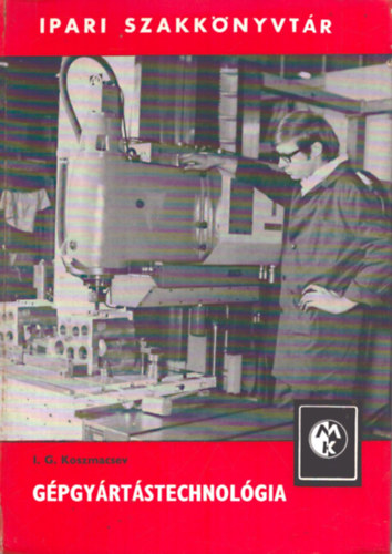 I.G. Koszmacsev - Gpgyrtstechnolgia