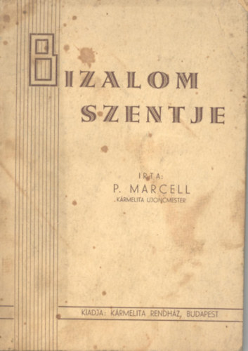 Marton Marcell - A bizalom szentje