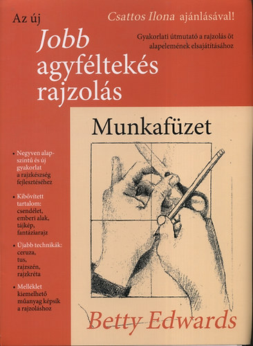 Betty Edwards - Az j jobb agyflteks rajzols - Munkafzet