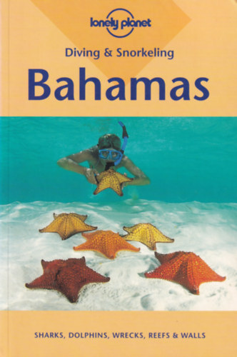 Michael Lawrence - Lonely Planet Diving & Snorkeling Bahamas