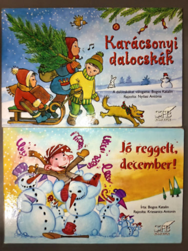 Krizsanics Antonin  (ill.) Bogos Katalin (szerk.) - Kar�csonyi dalocsk�k + J� reggelt, december! (2 kar�csonyi leporell� / lapoz�)