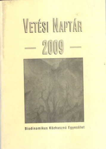 Matthias K. Thun Maria Thun - Vetési Naptár 2009