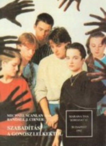 M., Cirner R. J. Scanlan - Szabadítás a gonosz lelkektől - szabadító szolgálat az egyházban