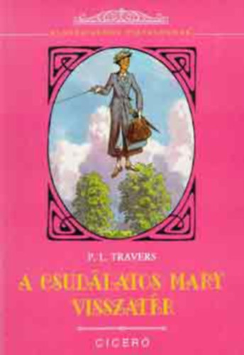 P. L. Travers - A csudálatos Mary visszatér