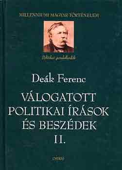 De�k Ferenc - V�logatott politikai �r�sok �s besz�dek I-II.
