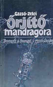 Gazs-Zelei - rjt mandragra (bevezets a politikai pszichitriba)
