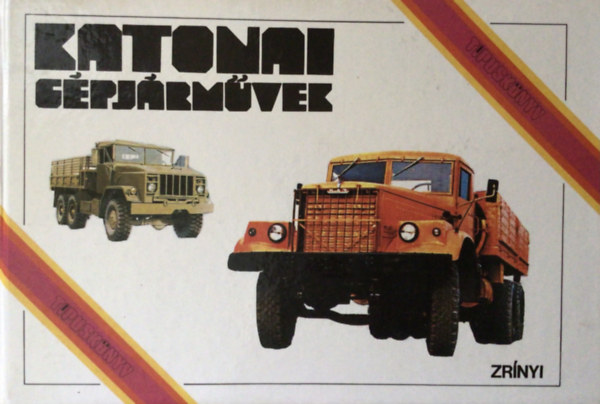 Balogi Zolt�n - P�sch Tam�s - S�rhidai Gyula - Sarkady J�zsef - Katonai g�pj�rm�vek - t�pusk�nyv