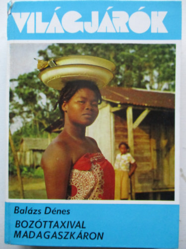 Balzs Dnes - Bozttaxival Madagaszkron