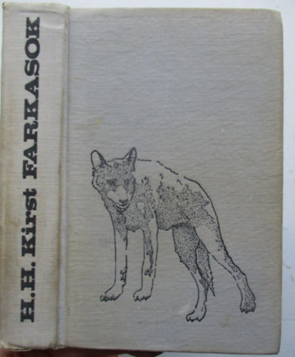 Hans Hellmut Kirst - Farkasok