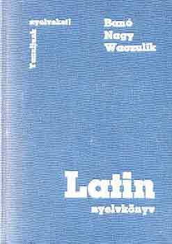 Ban I.-Nagy F.-Waczulik M. - Latin nyelvknyv (Tanuljunk nyelveket!)