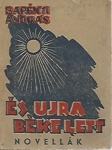 Bar�nyi Andr�s - �s �jra b�ke lett...