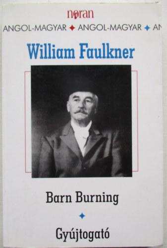 William Faulkner - Barn Burning - Gyjtogat (ktnyelv)