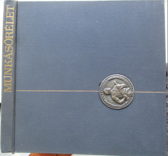 Mt Gyrgy  (szerk.) - Munksrlet (Kpek a magyar np harcaibl, a munksrsg letbl)