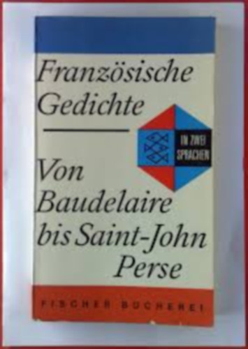 Franz�sische Gedichte - Von Baudelaire bis Saint - John Perse