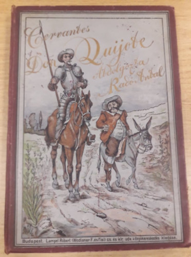 Cervantes - Don Quijote de la Mancha. A magyar ifjsg szmra tdolgozta Rad Antal, Dore Gusztv rajzaival