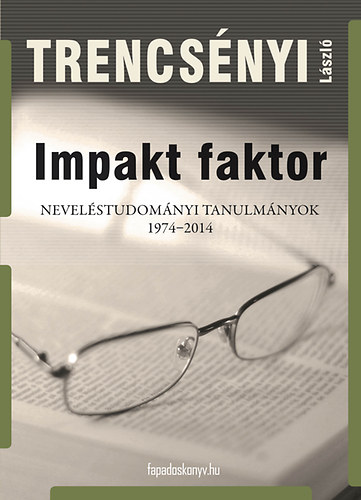 Trencsényi László - Impakt faktor - Neveléstudományi tanulmányok 1974-2014