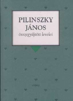 Pilinszky Jnos - Pilinszky Jnos sszegyjttt levelei