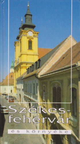 Fitz Jen� - Sz�kesfeh�rv�r �s k�rny�ke. Gorsium