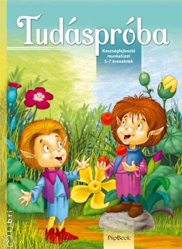 Tud�spr�ba - K�szs�gfejleszt� munkaf�zet 5-7 �vesek