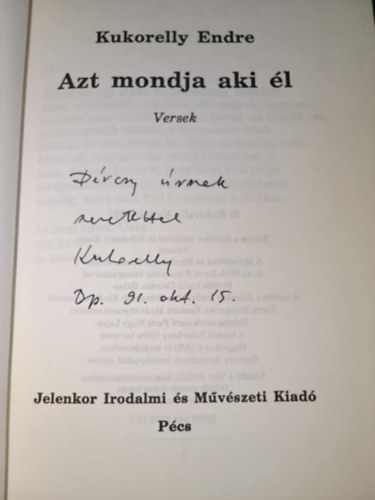 Kukorelly Endre - Azt mondja aki l