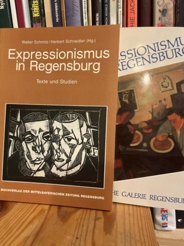 Expressionismus in Regensburg + Expressionismus in Regensburg Texte und studien
