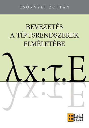 Csörnyei Zoltán - Bevezetés a típusrendszerek elméletébe