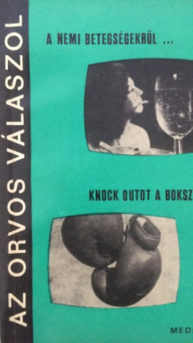 szerk. : Dr. L�nyi m�rton - A nemi betegs�gekr�l.../ Knock outot a boksznak
