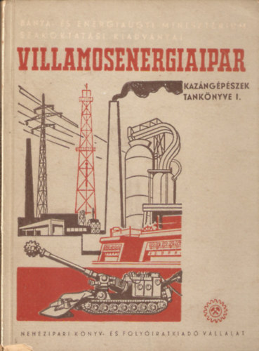 Villamosenergiaipar - Kazngpszek tanknyve I.