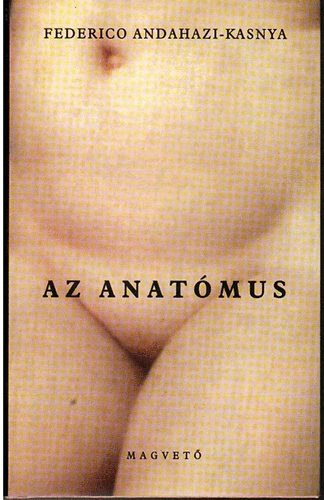 Federico Andahazi-Kasnya - Az anatmus (FORDT Dobos va)