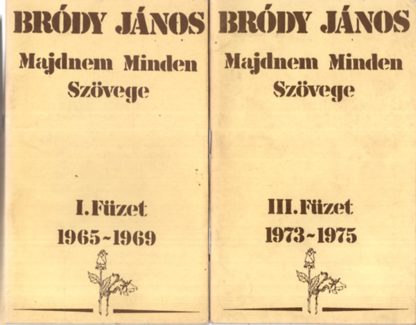 Brdy Jnos - 2 db Brdy Jnos dalszveggyjtemny fzet ( egytt ) 1. Majdnem  Minden Szvege I. fzet 1965-1969, 2. III. Fzet 1973-1975