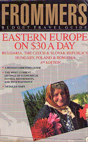 Frommer's Budget Travel Guide: Eastern Europe on $30 a Day : Bulgaria, The Czech & Slovak Republics, Hungary, Poland & Romania