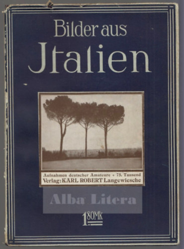 Karl Robert - Bilder aus Italien - Landschaft / Baukunst / Leben
