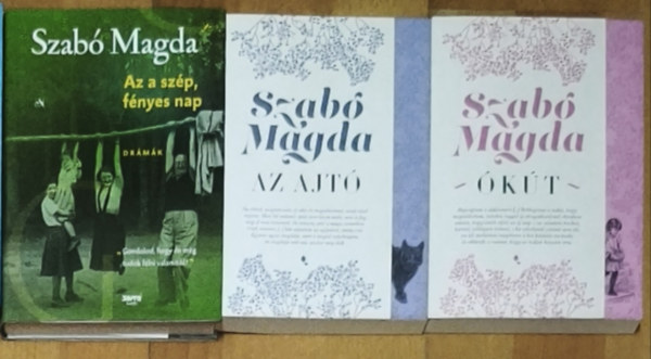 Szab� Magda - 3db Szab� Magda k�tet-Az a sz�p, f�nyes nap-Dr�m�k, Az ajt�, �k�t
