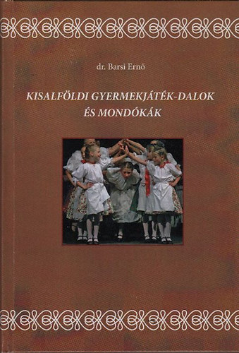 Dr. Barsi Ern - Kisalfldi gyermekjtk-dalok s mondkk