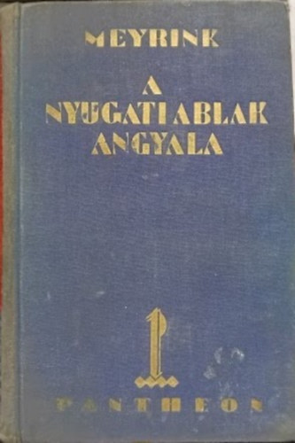 Gustav Meyrink - A nyugati ablak angyala