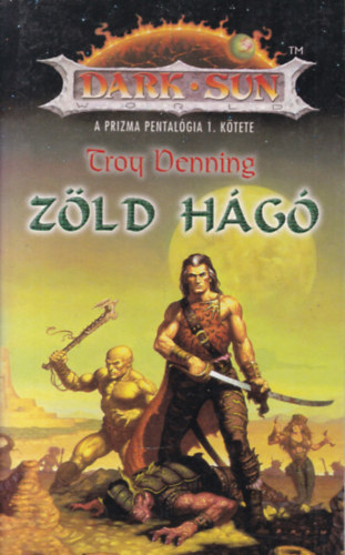 Troy Denning - Zld hg (Dark Sun)