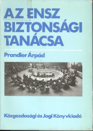 Prandler �rp�d - Az ENSZ biztons�gi tan�csa
