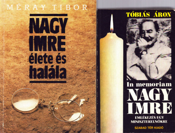 Mray Tibor Tbis ron - In memoriam Nagy Imre + Nagy Imre lete s halla