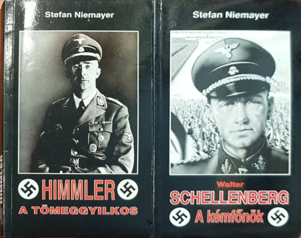 Stefan Niemayer - Himmler, a tmeggyilkos + Schellenberg, a kmfnk
