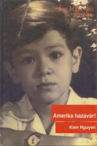 Kien Nguyen - Amerika hazavr!