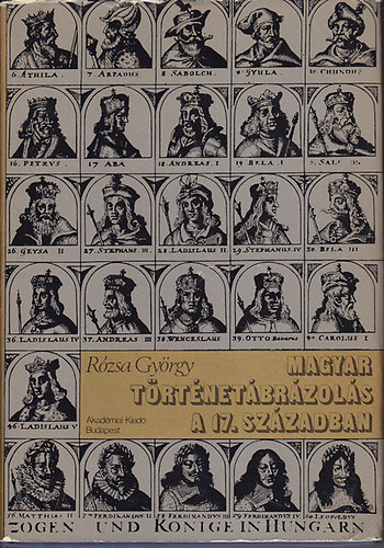 R�zsa Gy�rgy - Magyar t�rt�net�br�zol�s a 17. sz�zadban