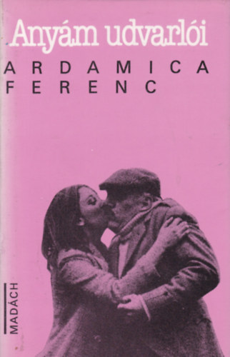 Ardamica Ferenc - Anym udvarli