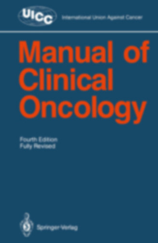 C. D. Serman R. R. Love F. X. Bosch D. K. Hossfeld - Manual of Clinical Oncology