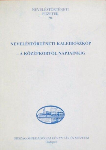 Nevel�st�rt�neti kaleidoszk�p - a k�z�pkort�l napjainkig