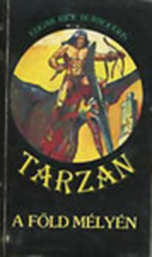 Edgar Rice Burroughs - Tarzan a Föld mélyén (Tarzan 13)